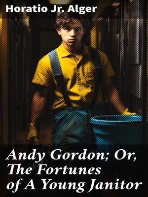 cover image of Andy Gordon; Or, the Fortunes of a Young Janitor